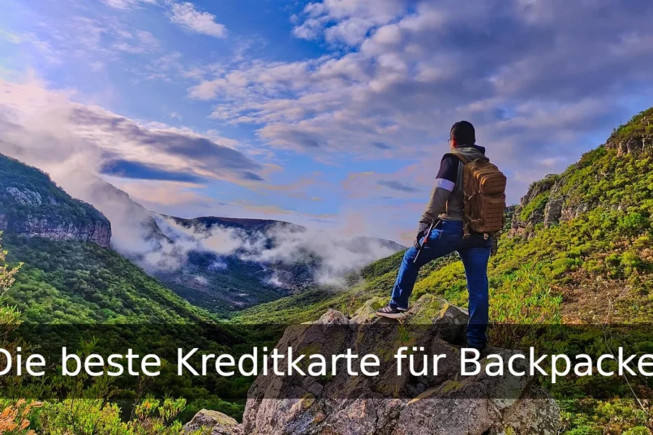 Beste Kreditkarte für Backpacker